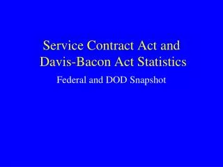 Service Contract Act and Davis-Bacon Act Statistics