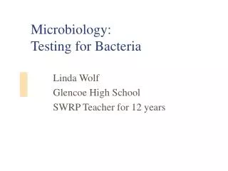 Microbiology: Testing for Bacteria