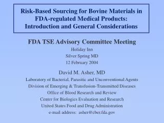 Risk-Based Sourcing for Bovine Materials in FDA-regulated Medical Products: Introduction and General Considerations