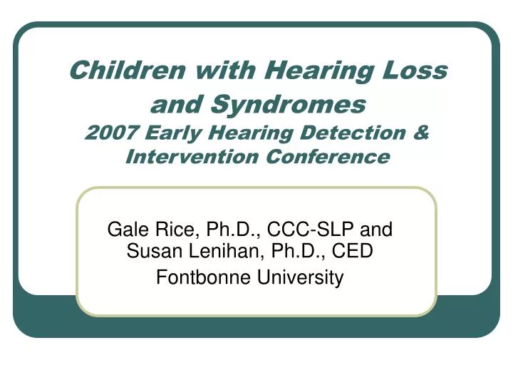 children with hearing loss and syndromes 2007 early hearing detection intervention conference