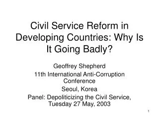 Civil Service Reform in Developing Countries: Why Is It Going Badly?