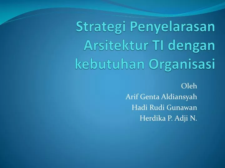 strategi penyelarasan arsitektur ti dengan kebutuhan organisasi