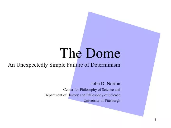 the dome an unexpectedly simple failure of determinism