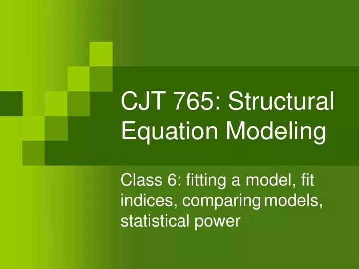 cjt 765 structural equation modeling