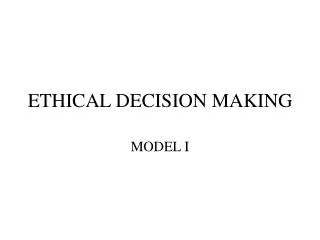 ETHICAL DECISION MAKING