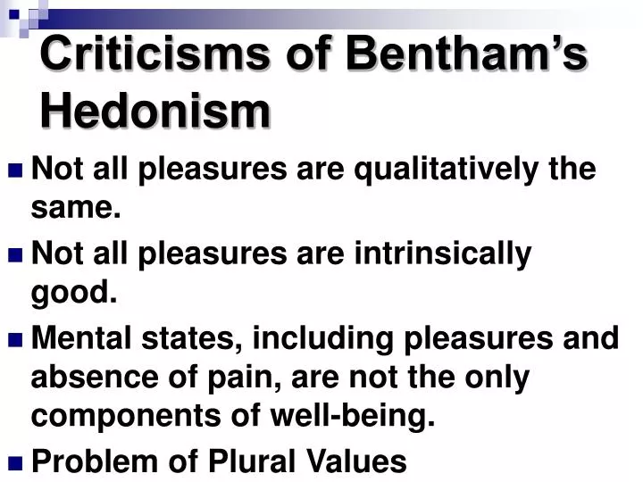 criticisms of bentham s hedonism