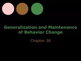 Generalization and Maintenance of Behavior Change