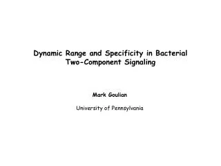 Dynamic Range and Specificity in Bacterial Two-Component Signaling