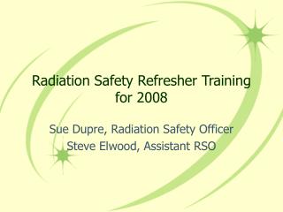 Radiation Safety Refresher Training for 2008