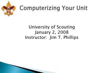 Computerizing Your Unit