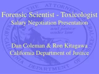 Forensic Scientist - Toxicologist Salary Negotiation Presentation Dan Coleman &amp; Ron Kitagawa California Department o