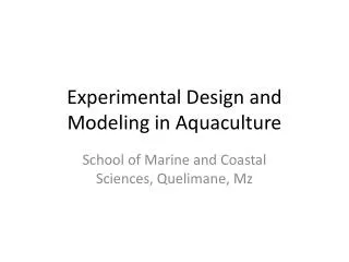 Experimental Design and Modeling in Aquaculture