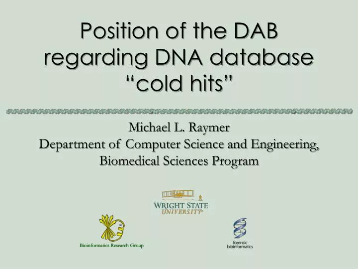 position of the dab regarding dna database cold hits