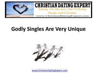 Godly Singles Are Very Unique