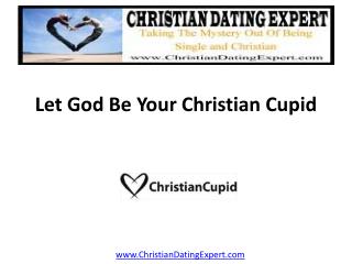 Let God Be Your Christian Cupid
