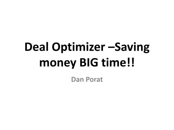 deal optimizer saving money big time