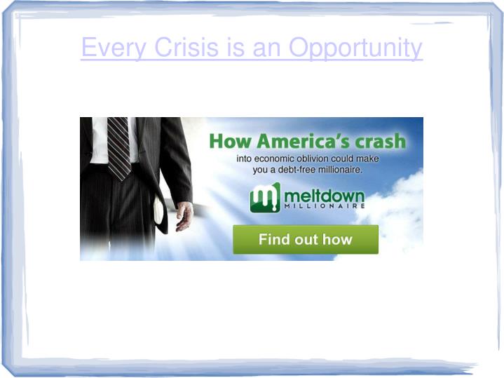 every crisis is an opportunity