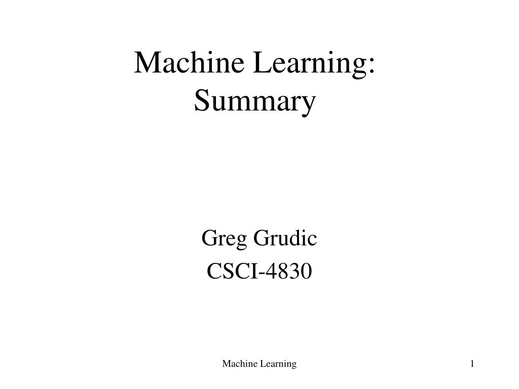 PPT - Machine Learning: Summary PowerPoint Presentation, free download ...