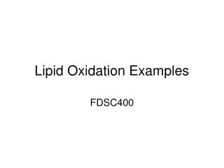 Lipid Oxidation Examples