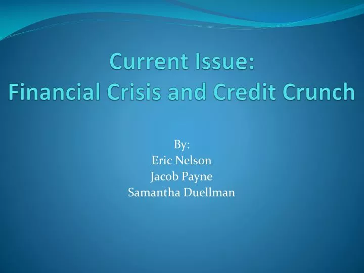 current issue financial crisis and credit crunch