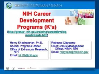NIH Career Development Programs (K’s) ( grants1.nih/training/careerdevelopmentawards.htm )