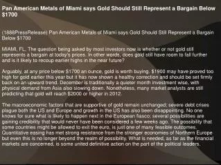 Pan American Metals of Miami says Gold Should Still Represen