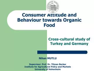 Consumer Attitude and Behaviour towards Organic Food