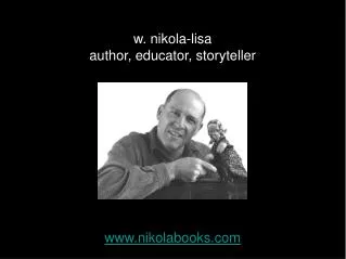 w. nikola-lisa author, educator, storyteller nikolabooks