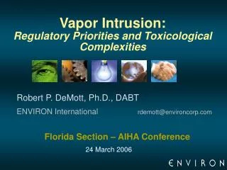 Vapor Intrusion: Regulatory Priorities and Toxicological Complexities