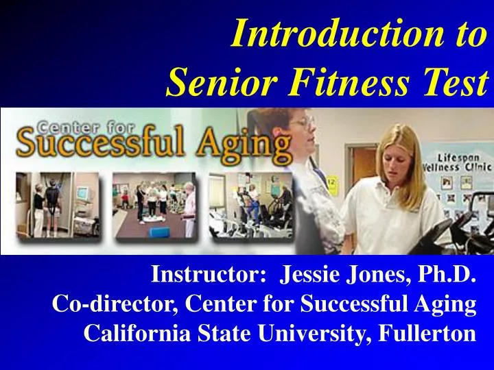 PPT - Introduction to Senior Fitness Test PowerPoint Presentation, free  download - ID:203273