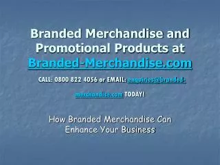 Branded Merchandise customized for your brand