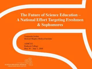 The Future of Science Education – A National Effort Targeting Freshmen &amp; Sophomores