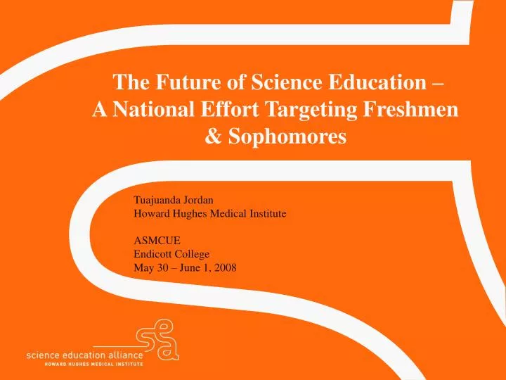 the future of science education a national effort targeting freshmen sophomores