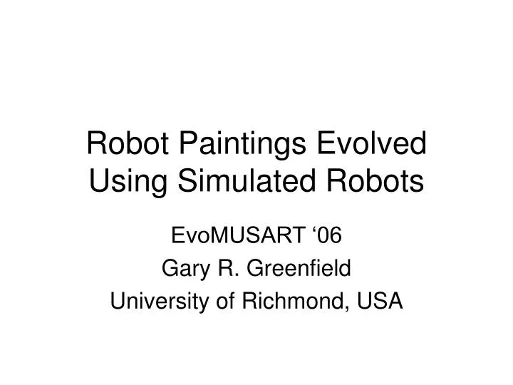 robot paintings evolved using simulated robots
