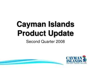 Cayman Islands Product Update