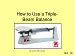 How to Use a Triple-Beam Balance - slide 1