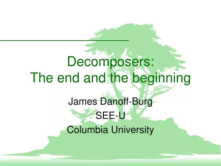 decomposers the end and the beginning
