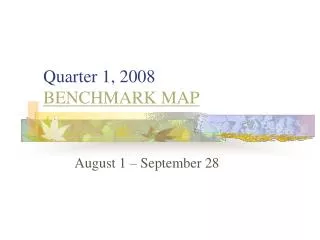 Quarter 1, 2008 BENCHMARK MAP