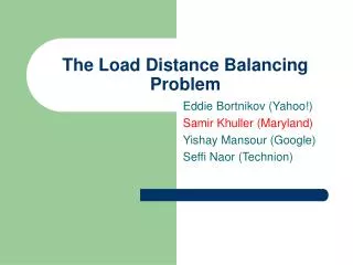 The Load Distance Balancing Problem