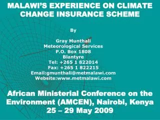 MALAWI’S EXPERIENCE ON CLIMATE CHANGE INSURANCE SCHEME