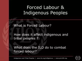 Forced Labour &amp; Indigenous Peoples