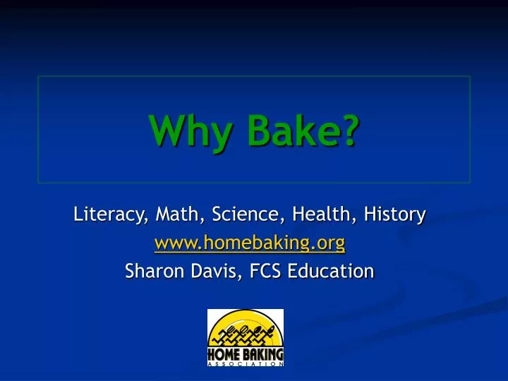 why bake