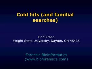 Cold hits (and familial searches)