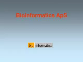 Bioinformatics ApS