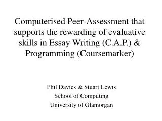 Computerised Peer-Assessment that supports the rewarding of evaluative skills in Essay Writing (C.A.P.) &amp; Programmin