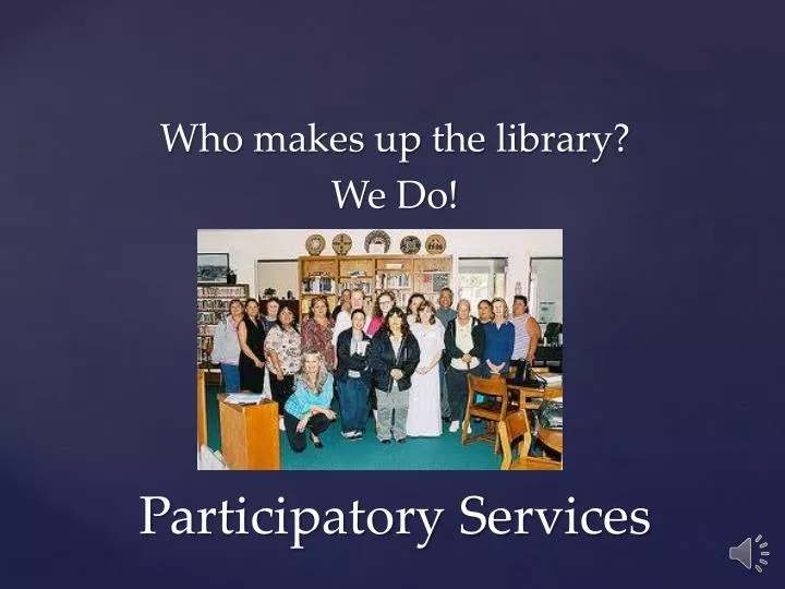 participatory services