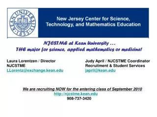 NJCSTME at Kean University . . . THE major for science, applied mathematics or medicine!