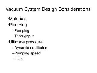 Vacuum System Design Considerations