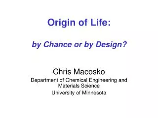 Origin of Life: by Chance or by Design?