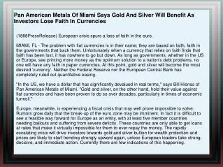Pan American Metals Of Miami Says Gold And Silver Will Benef